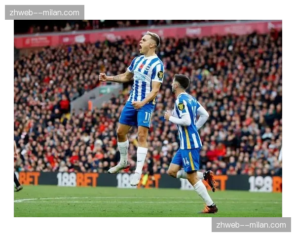 布莱顿维尔贝克三月三球 老将锋线效率依旧出色